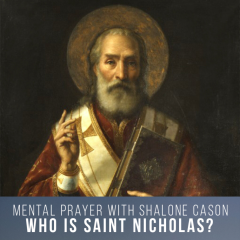 Who is Saint Nick  (Christmas Mental Prayer)